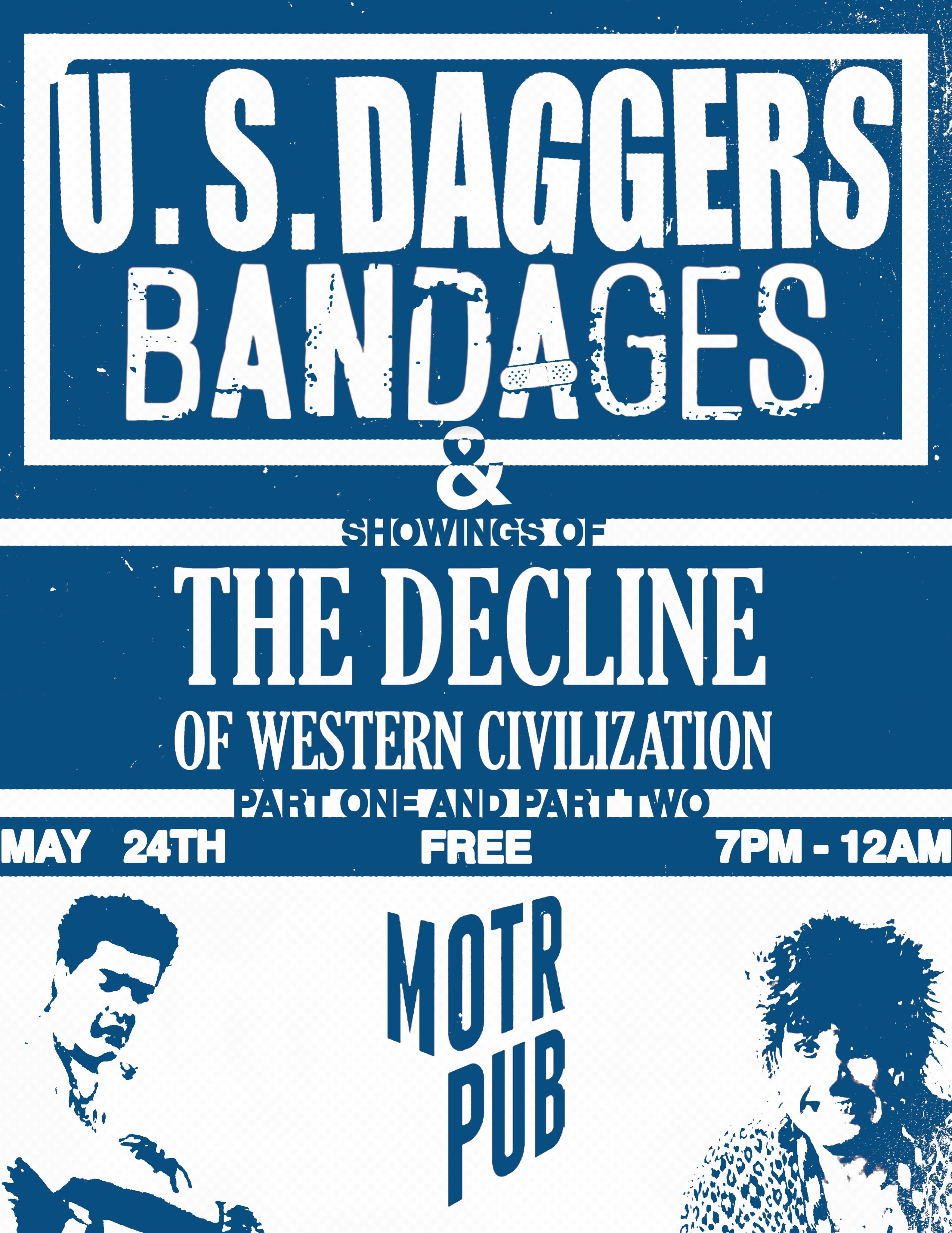 U.S. DAGGERS and BANDAGES: POST FILM SCREENING OF THE DECLINE OF WESTERN CIVILATION PARTS I & II