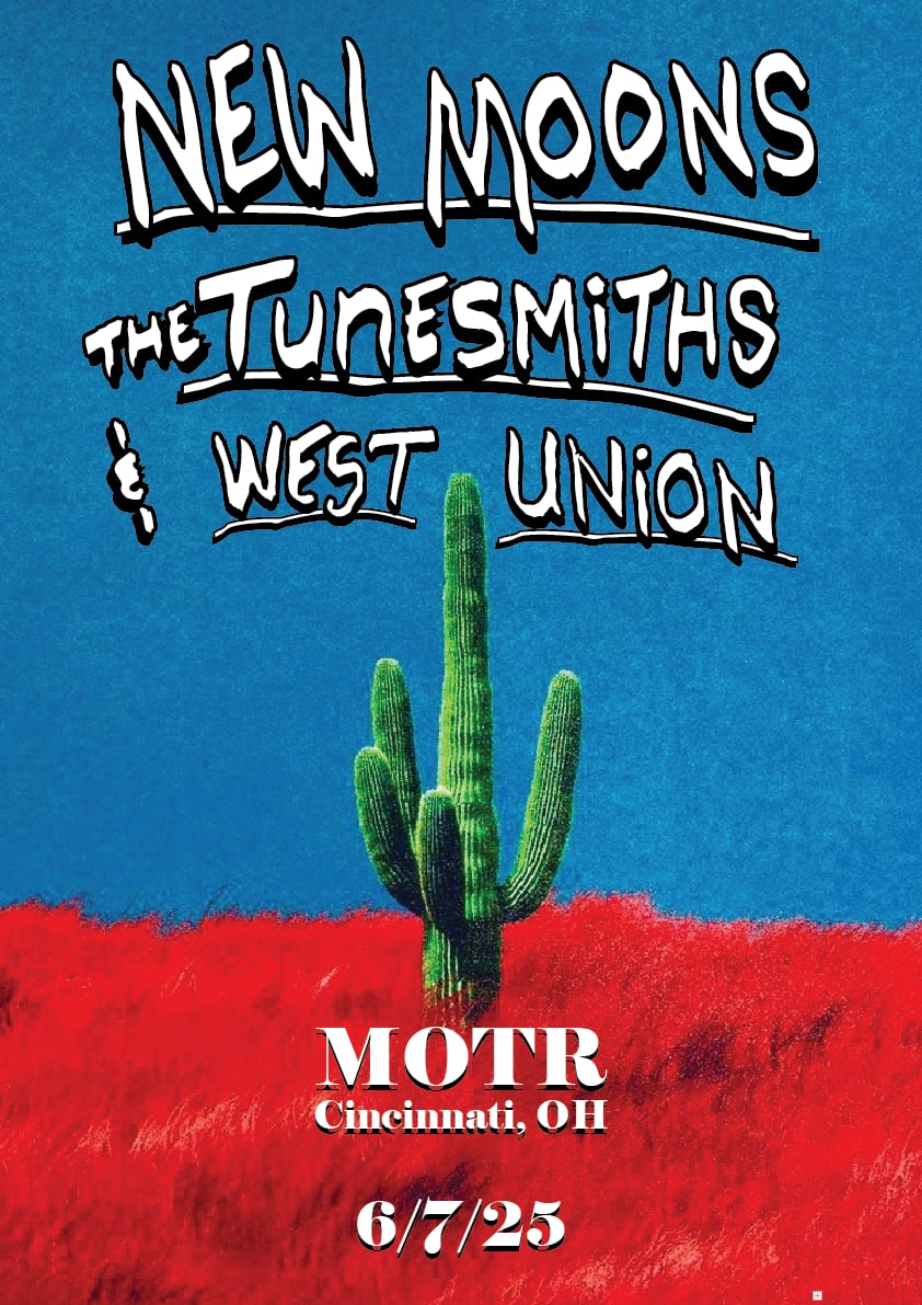NEW MOONS w/ THE TUNESMITHS (Louisville) and WEST UNION