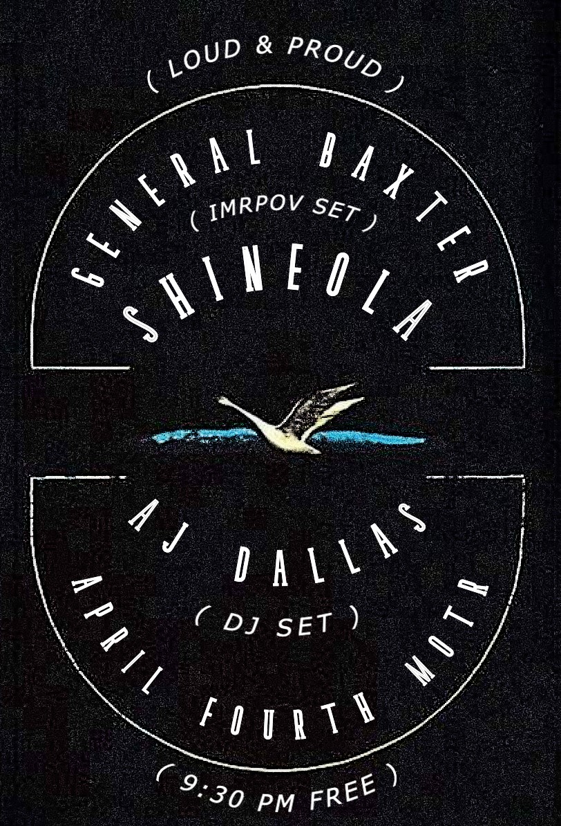LOUD & PROUD: GENERAL BAXTER, SHINEOLA, AJ DALLAS