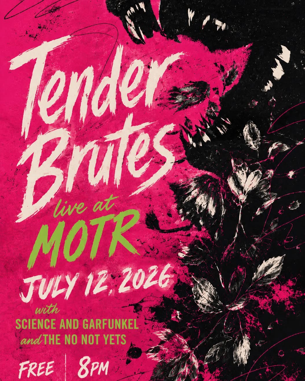 TENDER BRUTES w/ THE NO NOT YETS and SCIENCE & GARFUNKEL