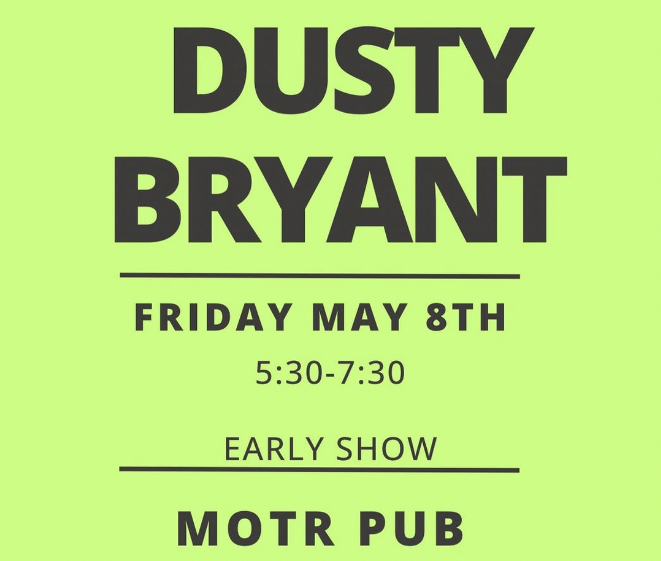 Dusty Bryant May 8 MOTR Pub