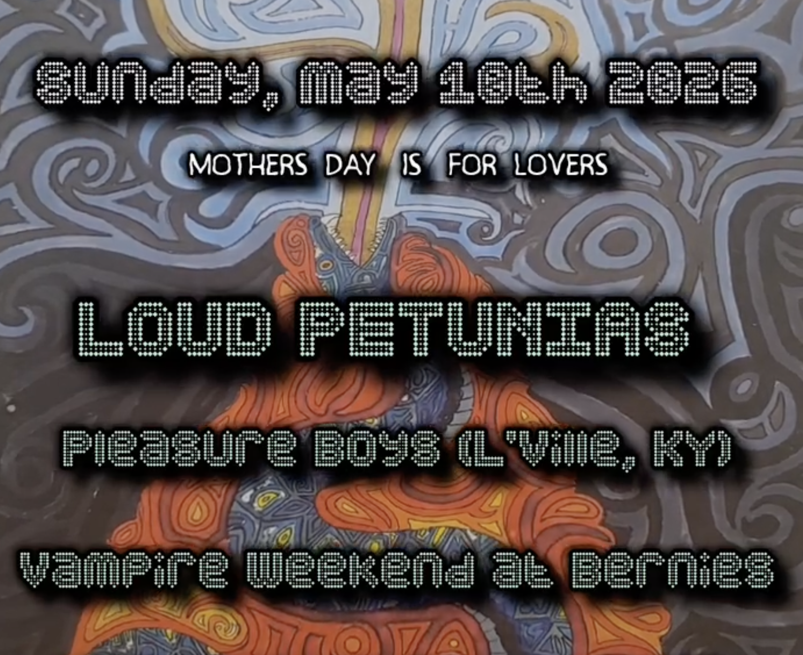 PLEASURE BOYS (LOUISVILLE) W/ LOUD PETUNIAS AND VAMPIRE WEEKEND AT BERNIE'S