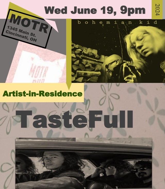 TASTEFULL ARTIST IN RESIDENCY w/ BOHEMIAN KID