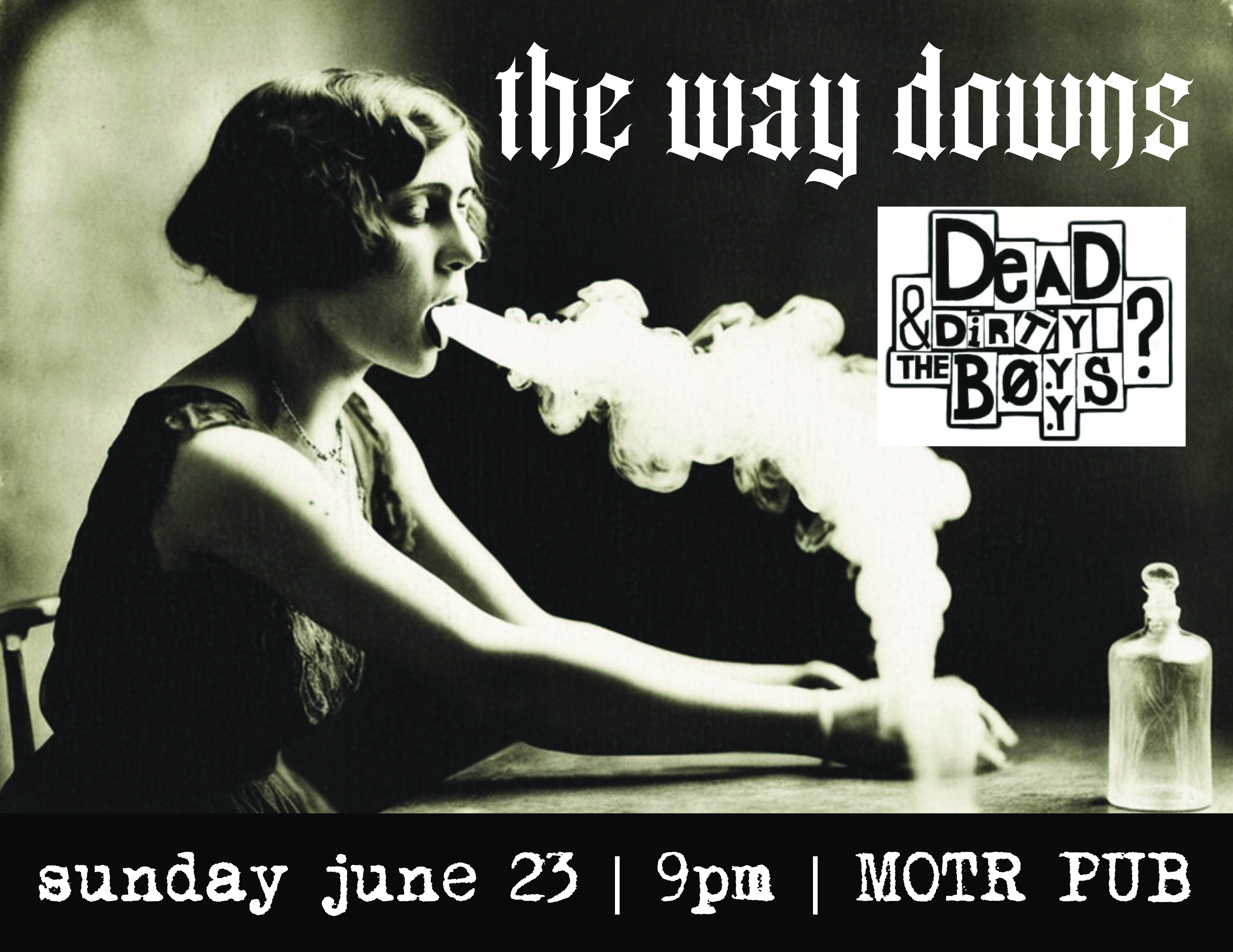 THE WAY DOWNS w/ DEAD AND THE DIRTY BOYS