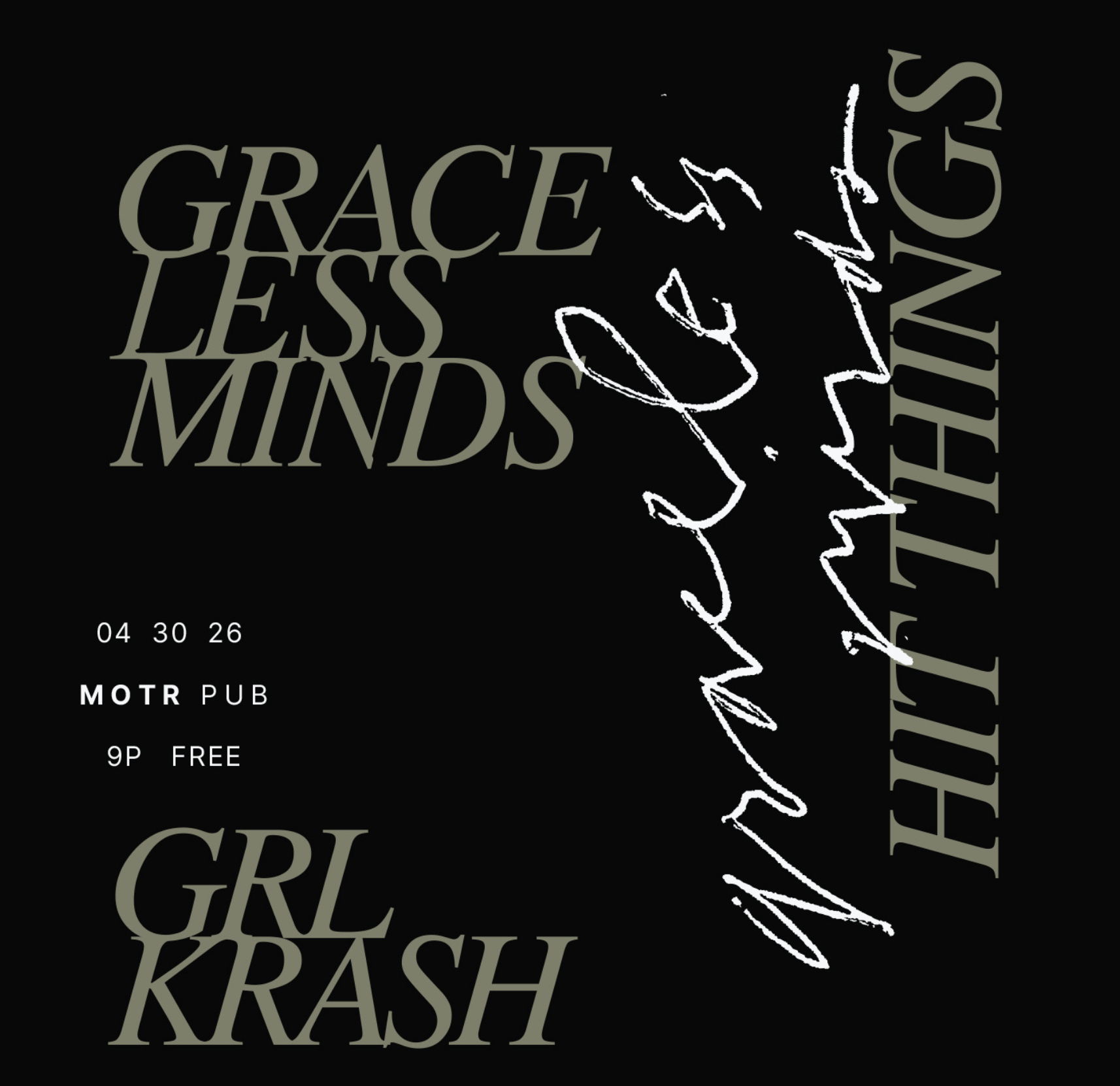 GRACELESS MINDS w/ HIT THINGS and GRL KRASH