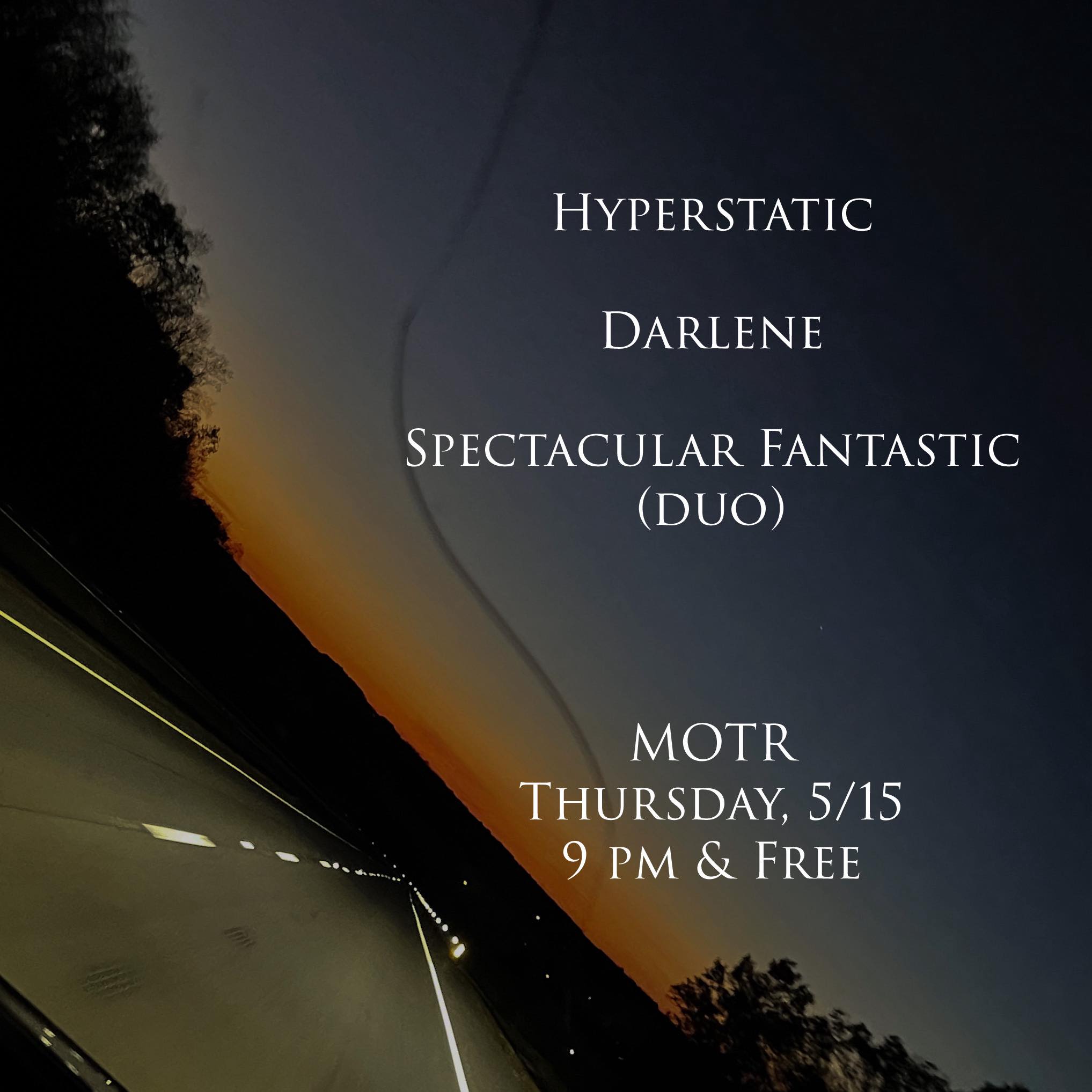 HYPERSTATIC w/ DARLENE and SPECTACULAR FANTASTIC