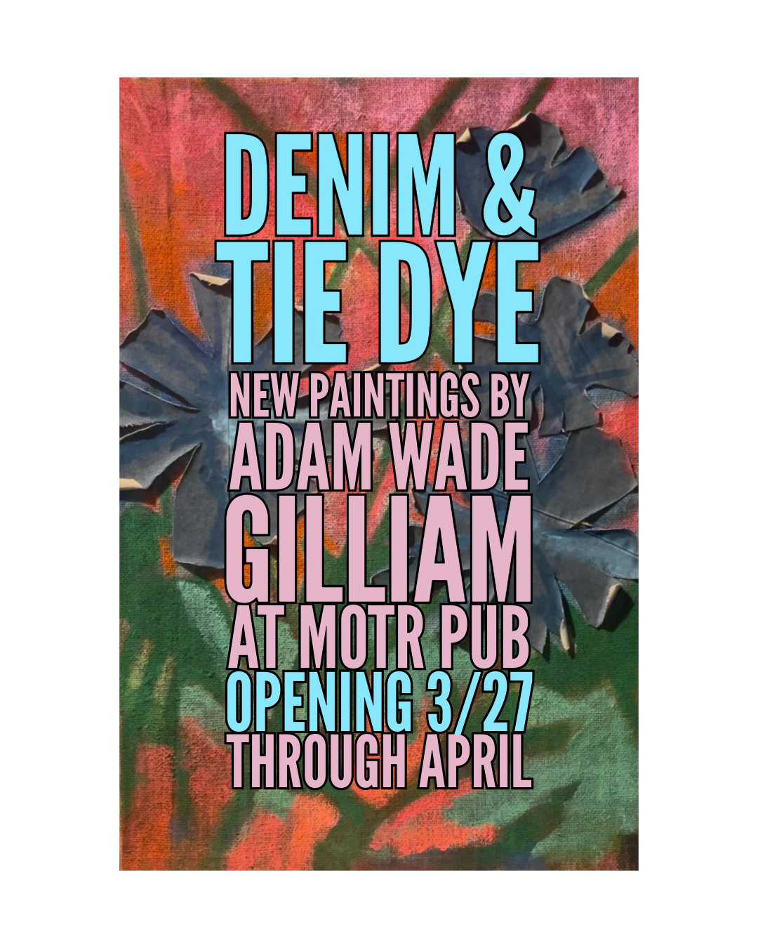 FINAL FRIDAY ART OPENING: ADAM WADE GILLIAM
