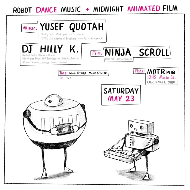 Yusef Quotah presents: ROBOT DANCE MUSIC + MIDNIGHT ANIMATION SHOWING