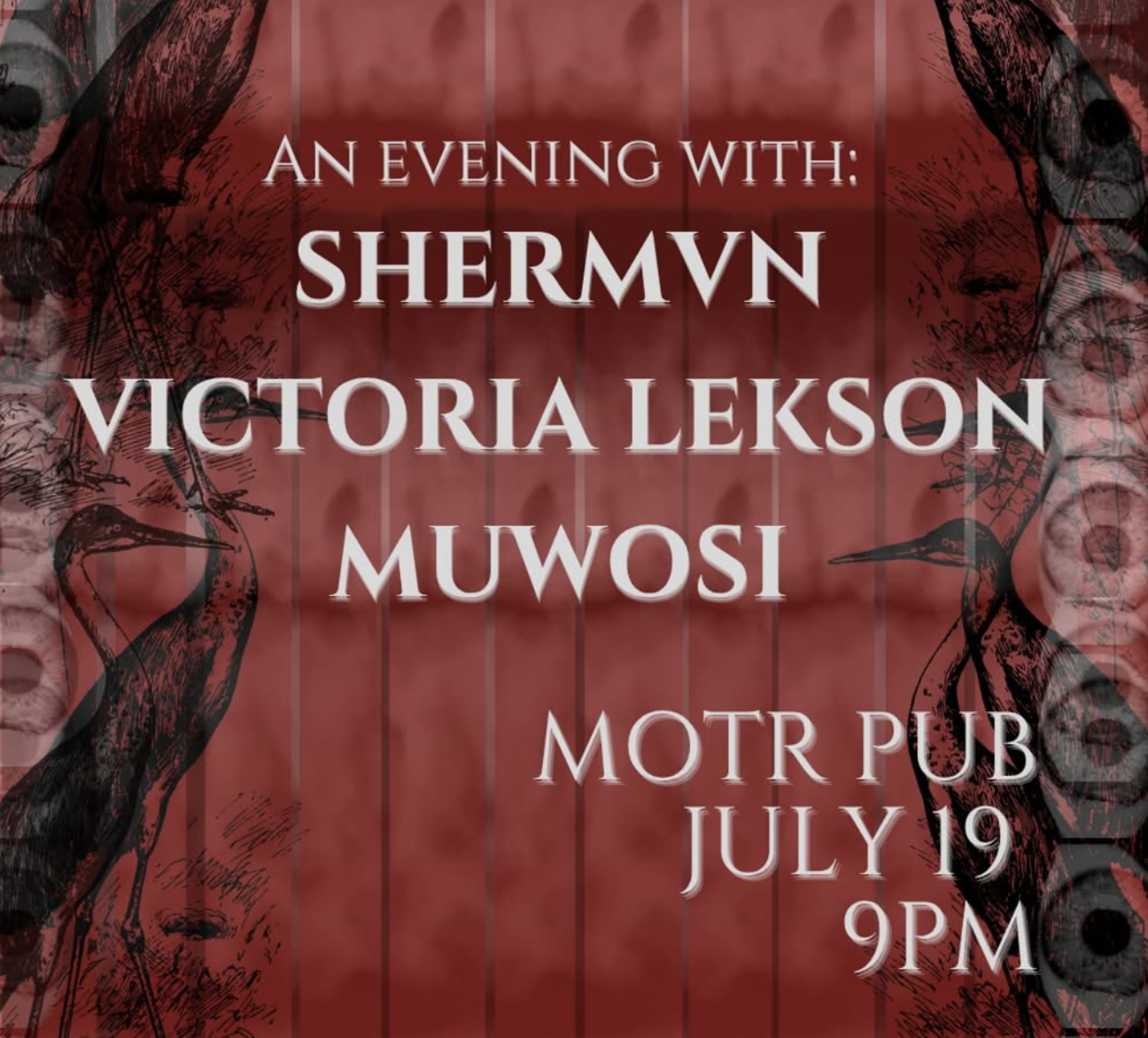 VICTORIA LEKSON, MUWOSI, SHERMVN