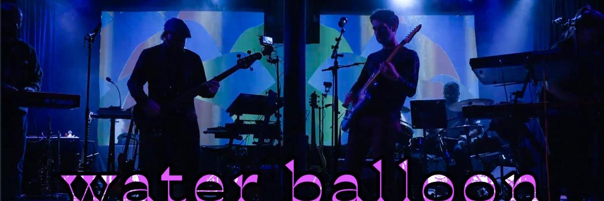 WATER BALLOON w/ JULS & THE GHOULS and MELODIC EYE (full band)